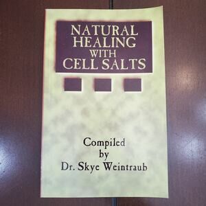 Natural Healing With Cell Salts by Skye Weintraub Paperback 1999
